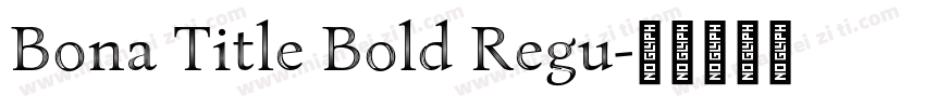Bona Title Bold Regu字体转换